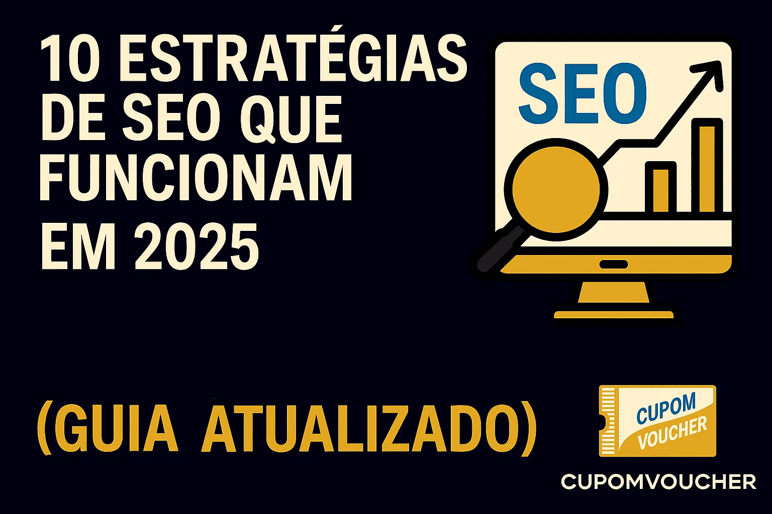 Imagem com o texto “10 estratégias de SEO que funcionam em 2025 (guia atualizado)”, acompanhada de um ícone de monitor com gráfico de crescimento, lupa e a palavra "SEO".